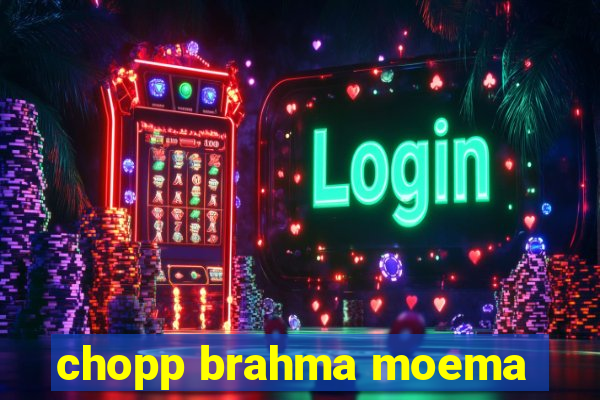 chopp brahma moema